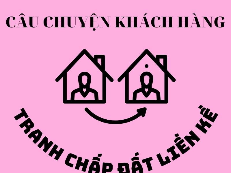 TRANH CHẤP RANH GIỚI ĐẤT LIỀN KỀ - XÂY CÔNG TRÌNH PHỤ CHÈN MÓNG NHÀ